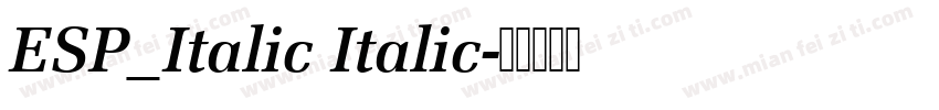 ESP_Italic Italic字体转换